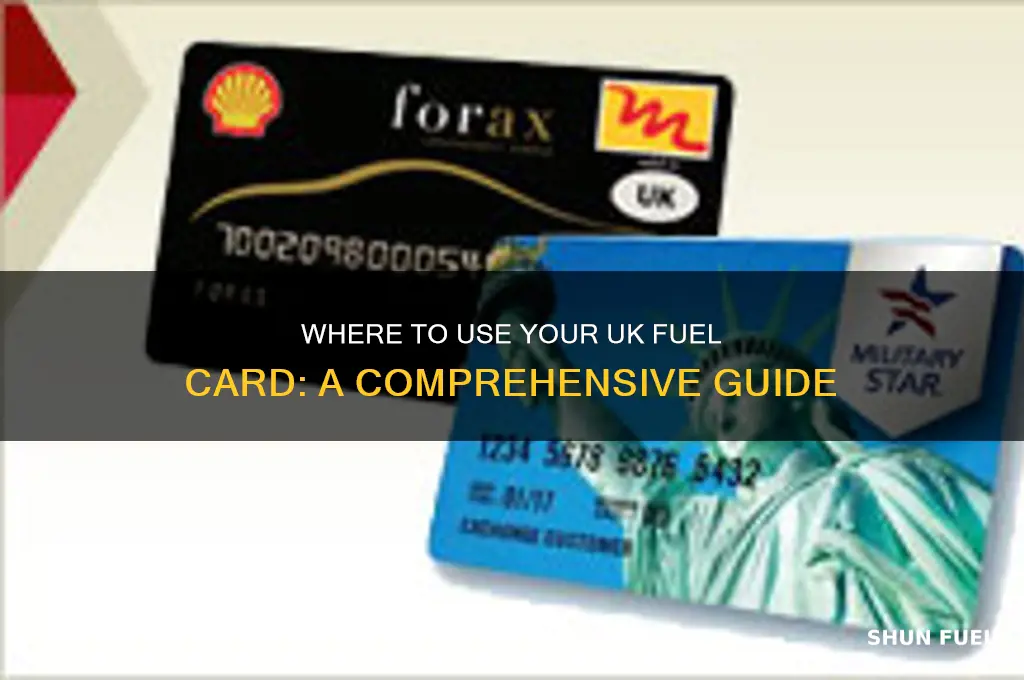 where can i use a uk fuel card