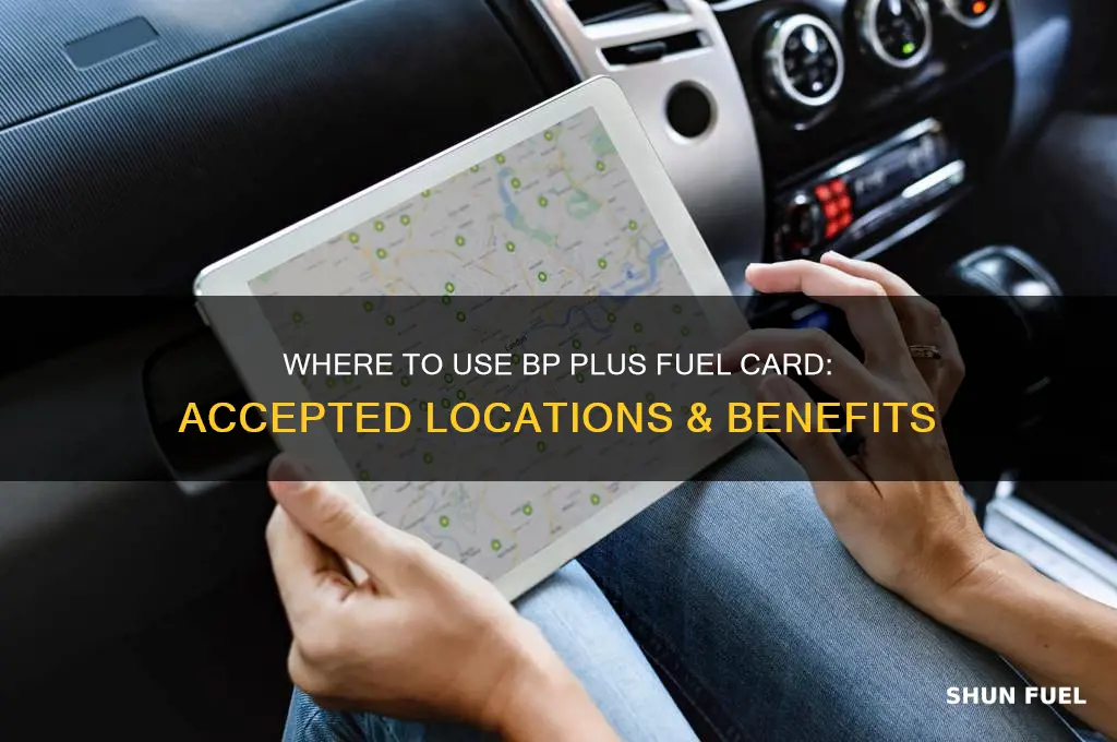 where can i use bp plus fuel card