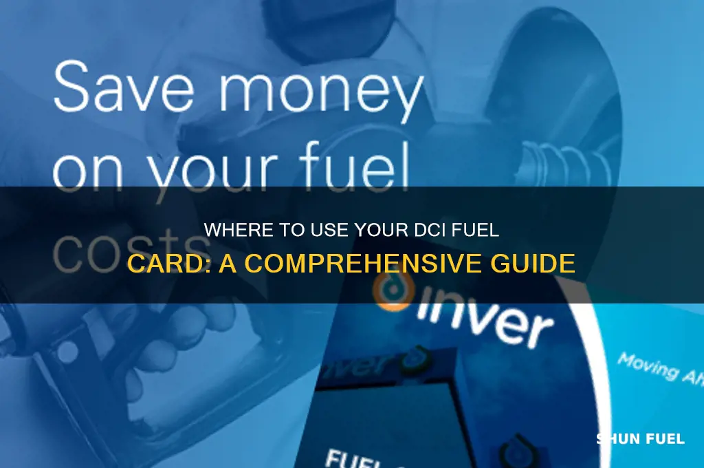 where can i use dci fuel card