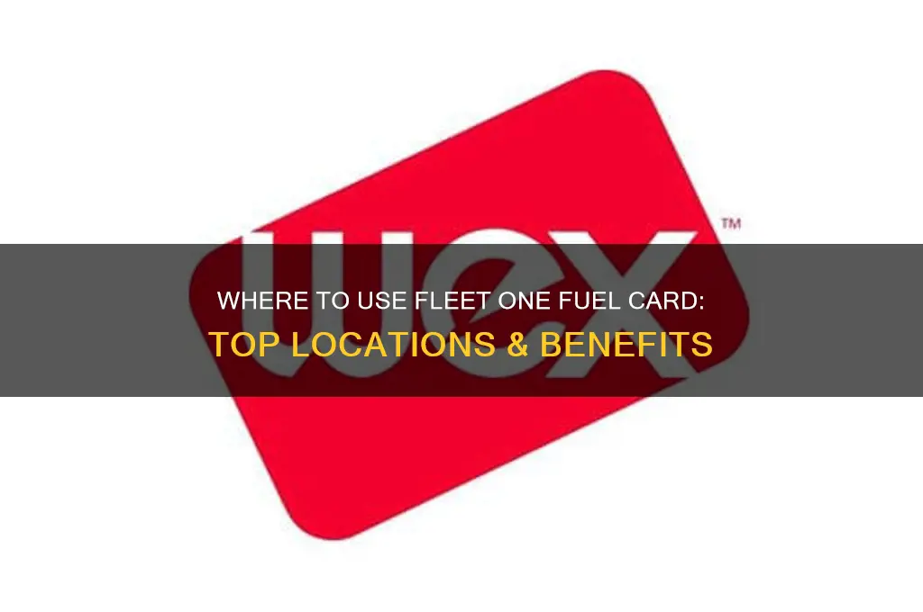 where can i use fleet one fuel card