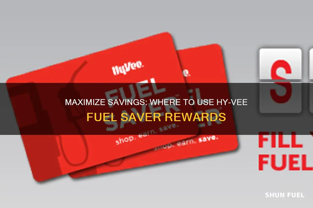 where can i use hy vee fuel saver