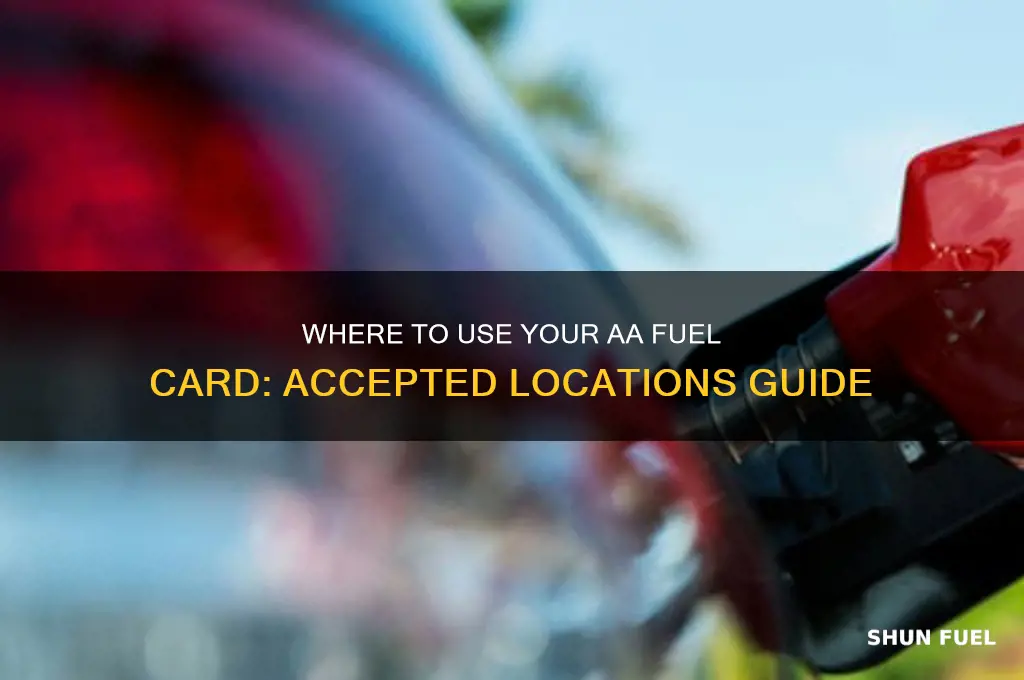 where can i use my aa fuel card