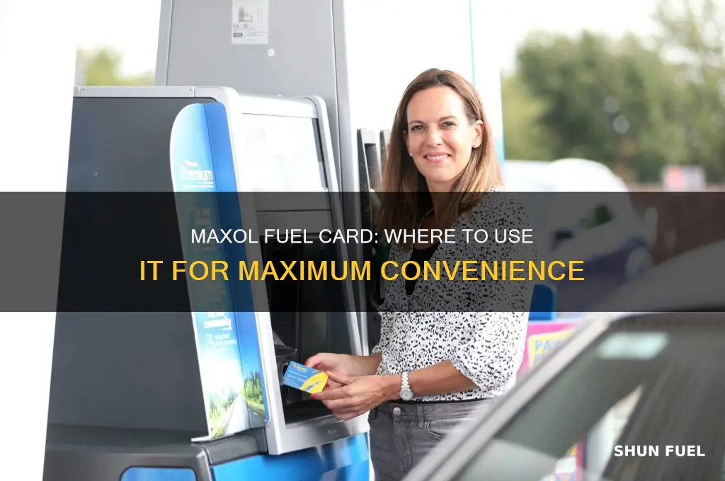 where can i use my maxol fuel card