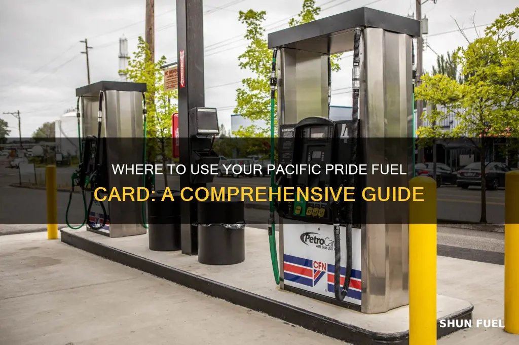 where can i use my pacific pride fuel card