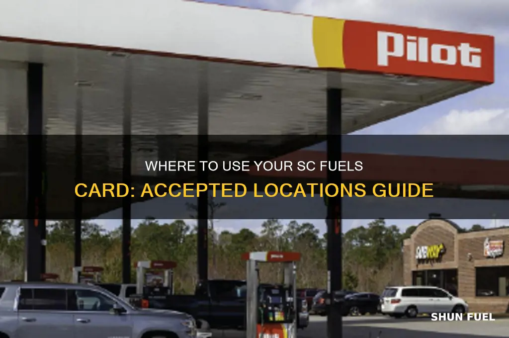 where can i use my sc fuels card