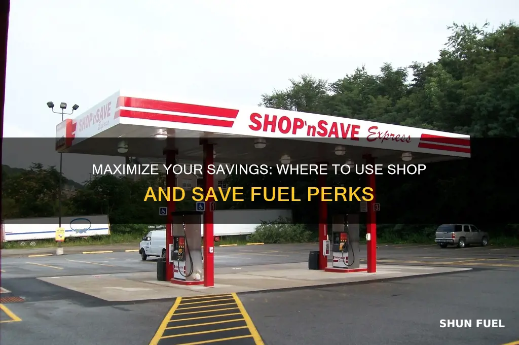 where can i use my shop and save fuel perks
