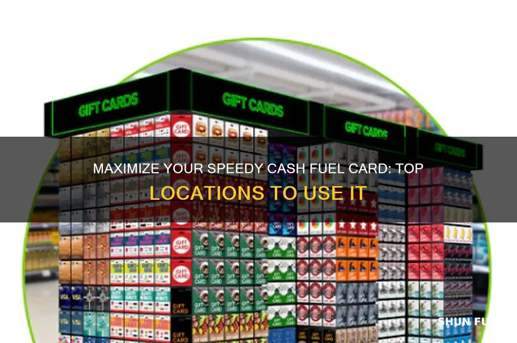 where can i use my speedy cash fuel card
