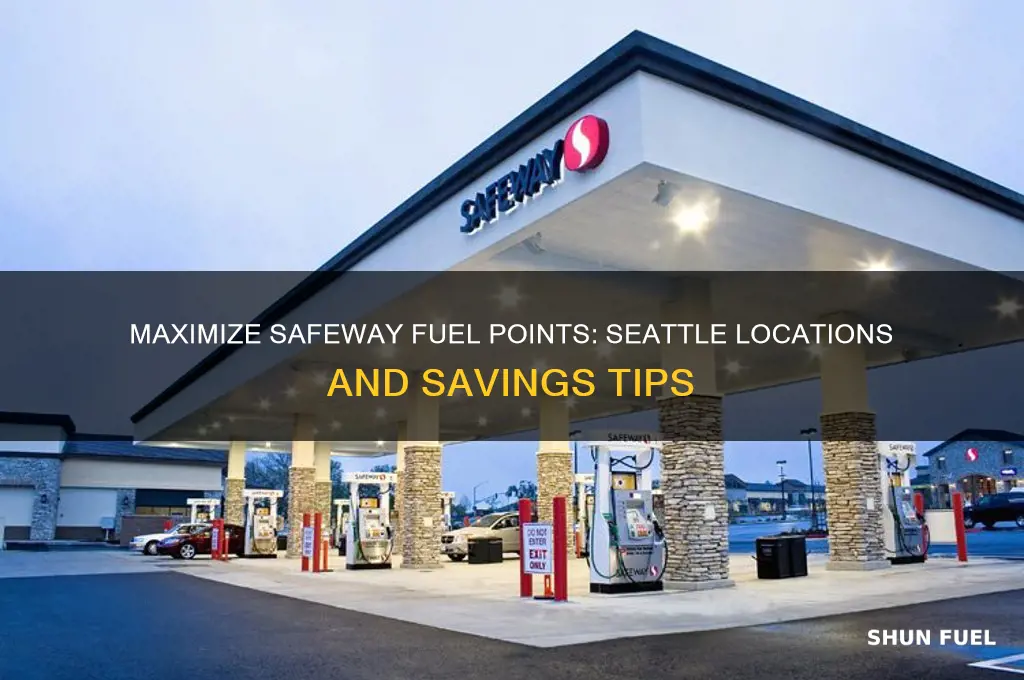 where can i use safeway fuel points seattle