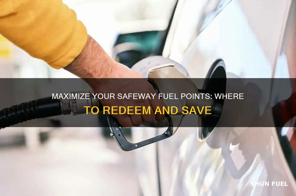 where can i use safeway fuel points