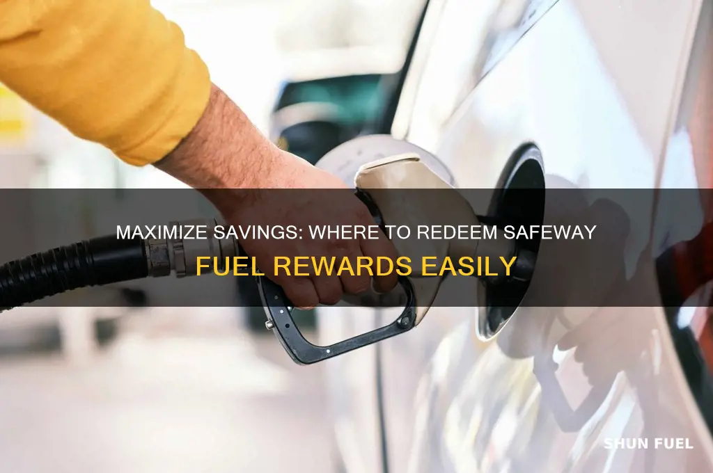 where can i use safeway fuel rewards