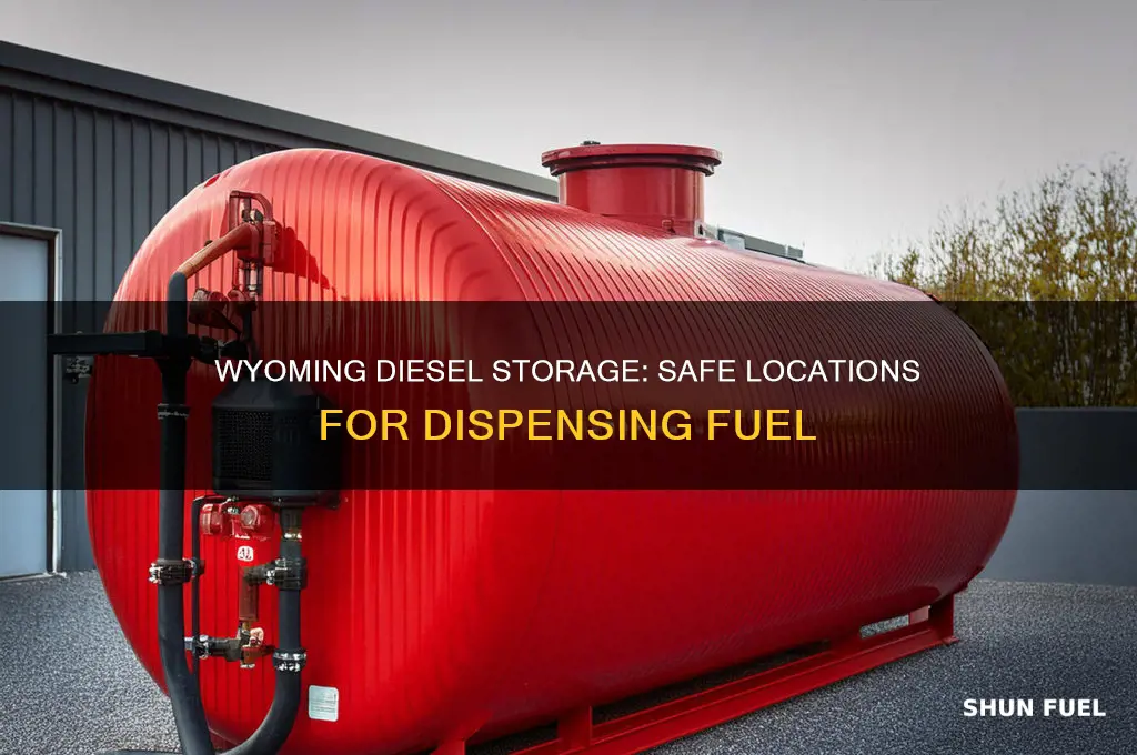 where can you store diapense diesil fuel in wyoming