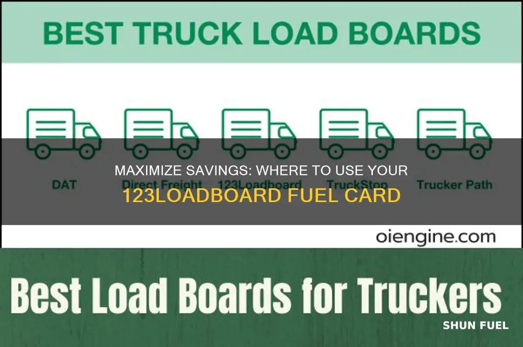where can you use 123loadboard fuel card