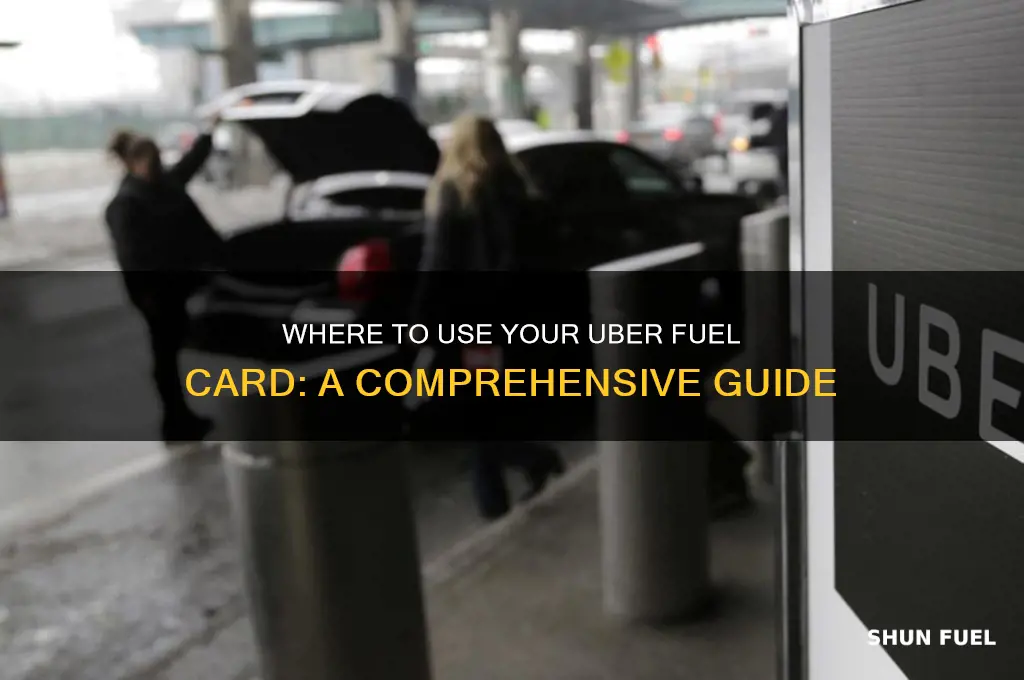 where can you use uber fuel card