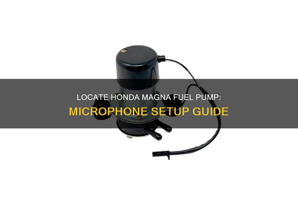 where do i find honda magna fuel pump on microphone