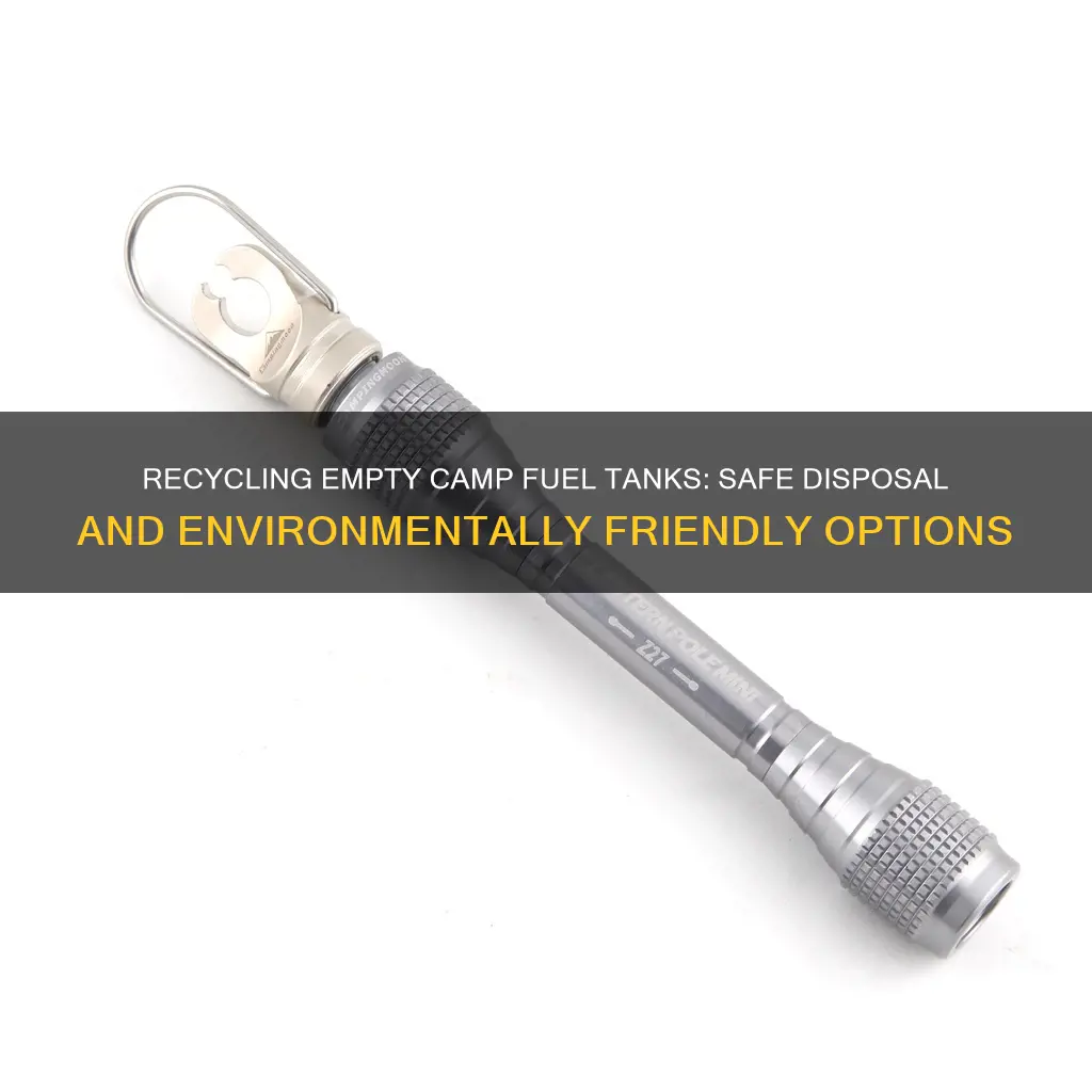 where do i recycle empty camp fuel tanks