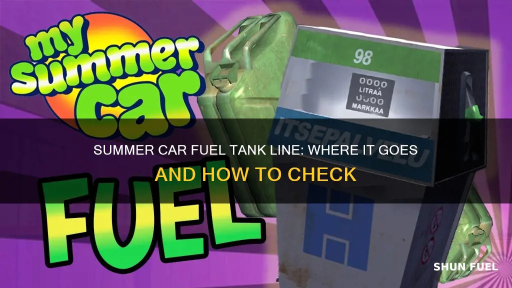 where does the fuel tank line go my summer car