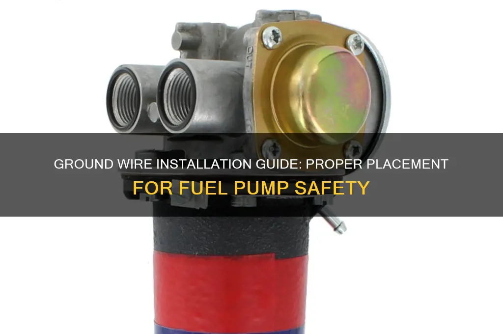 where does the ground wire go on a fuel pump