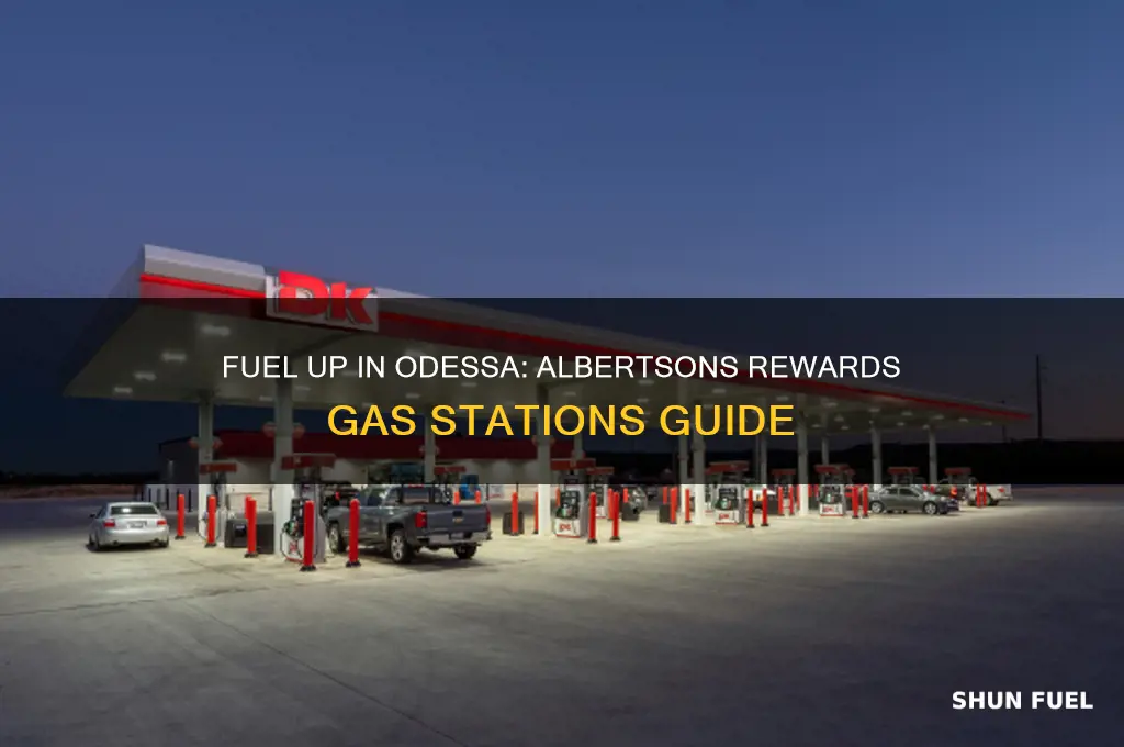 where in odessa can i fuel up with albertsons rewards