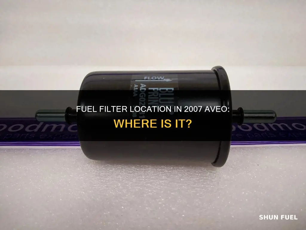 where is 2007 aveo fuel filter