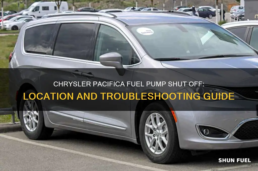 where is chrysler pacifica fuel pump shut off
