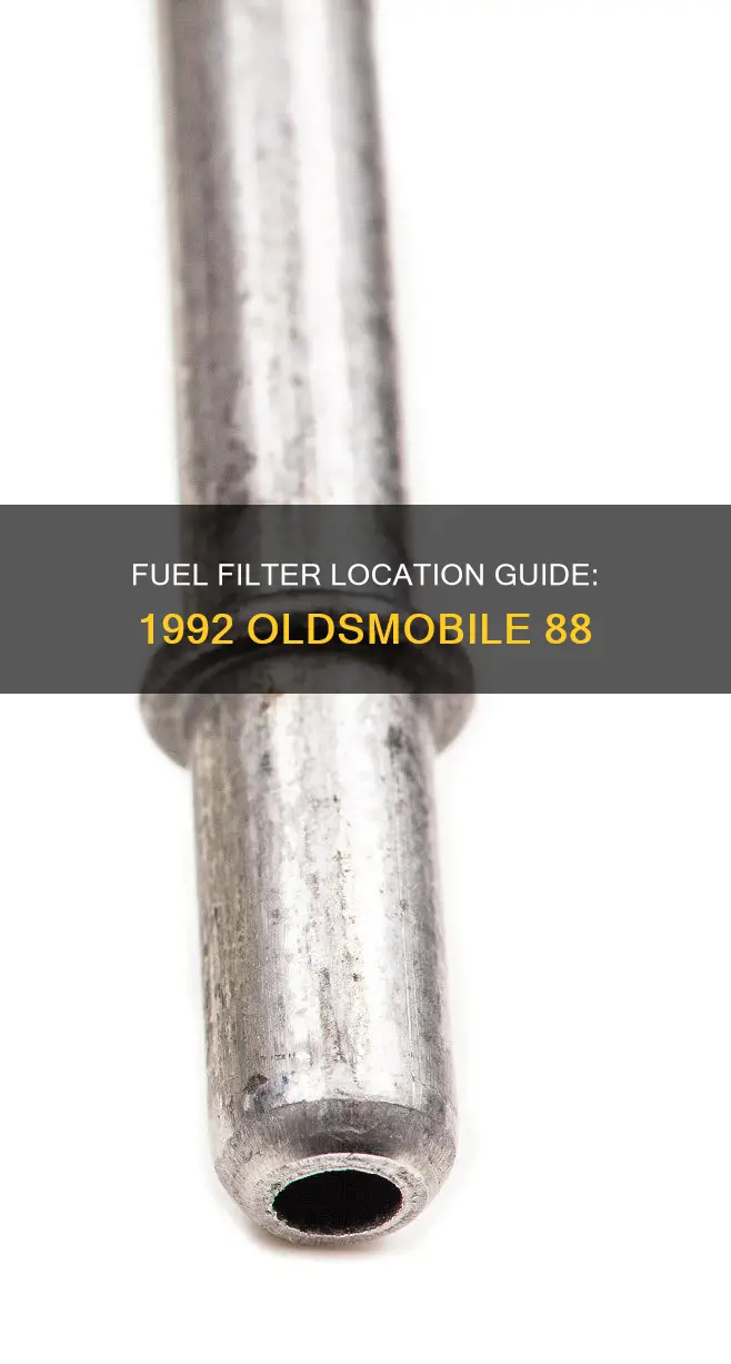 where is fuel filter located 1992 oldsmobile 88