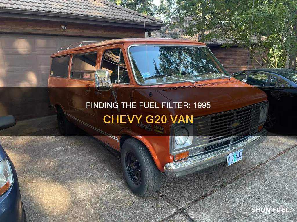 where is fuel filter on 1995 chevy g20 van