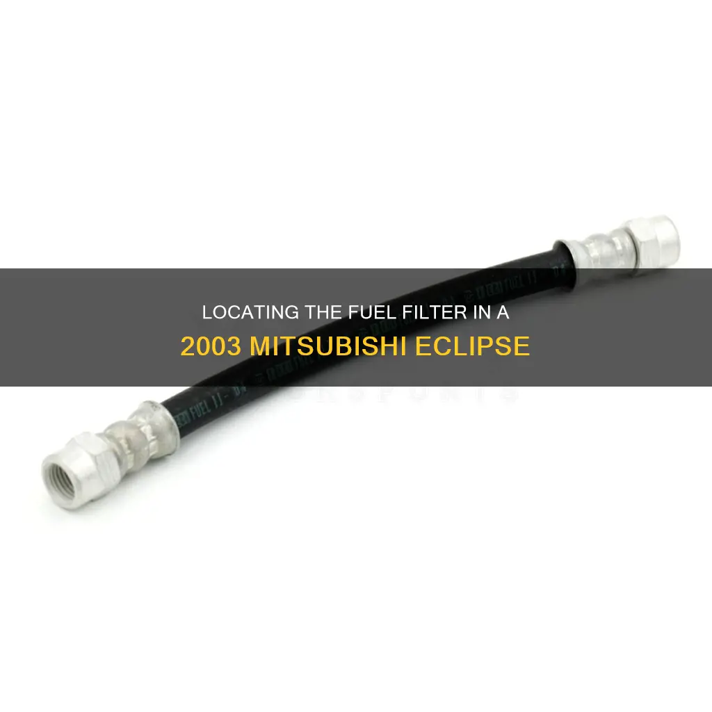 where is fuel filter on 2003 mitsubishi eclipse