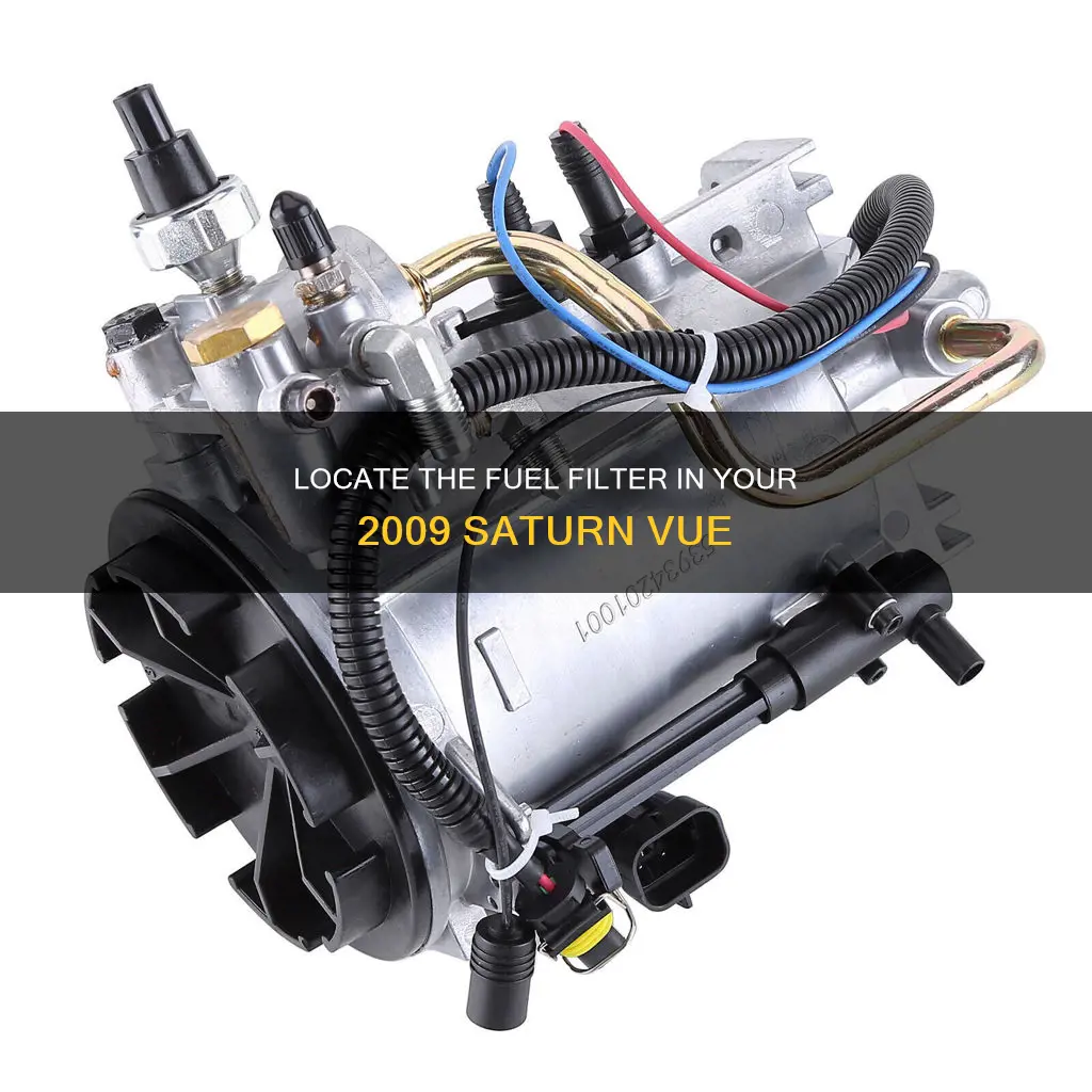 where is fuel filter on 2009 saturn vue