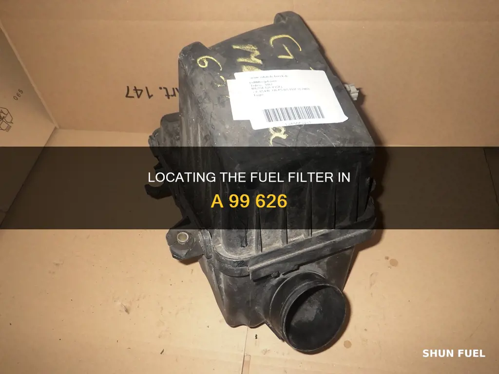 where is fuel filter on 99 626