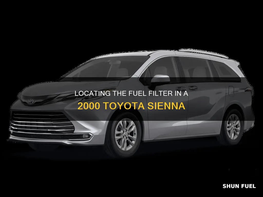 where is fuel filter on a 2000 toyota sienna