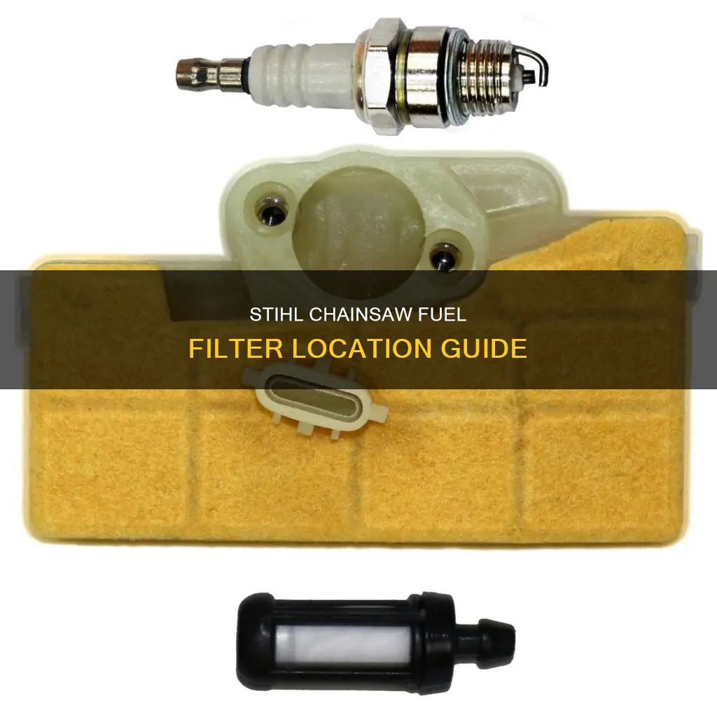 where is fuel filter on stihl chainsaw