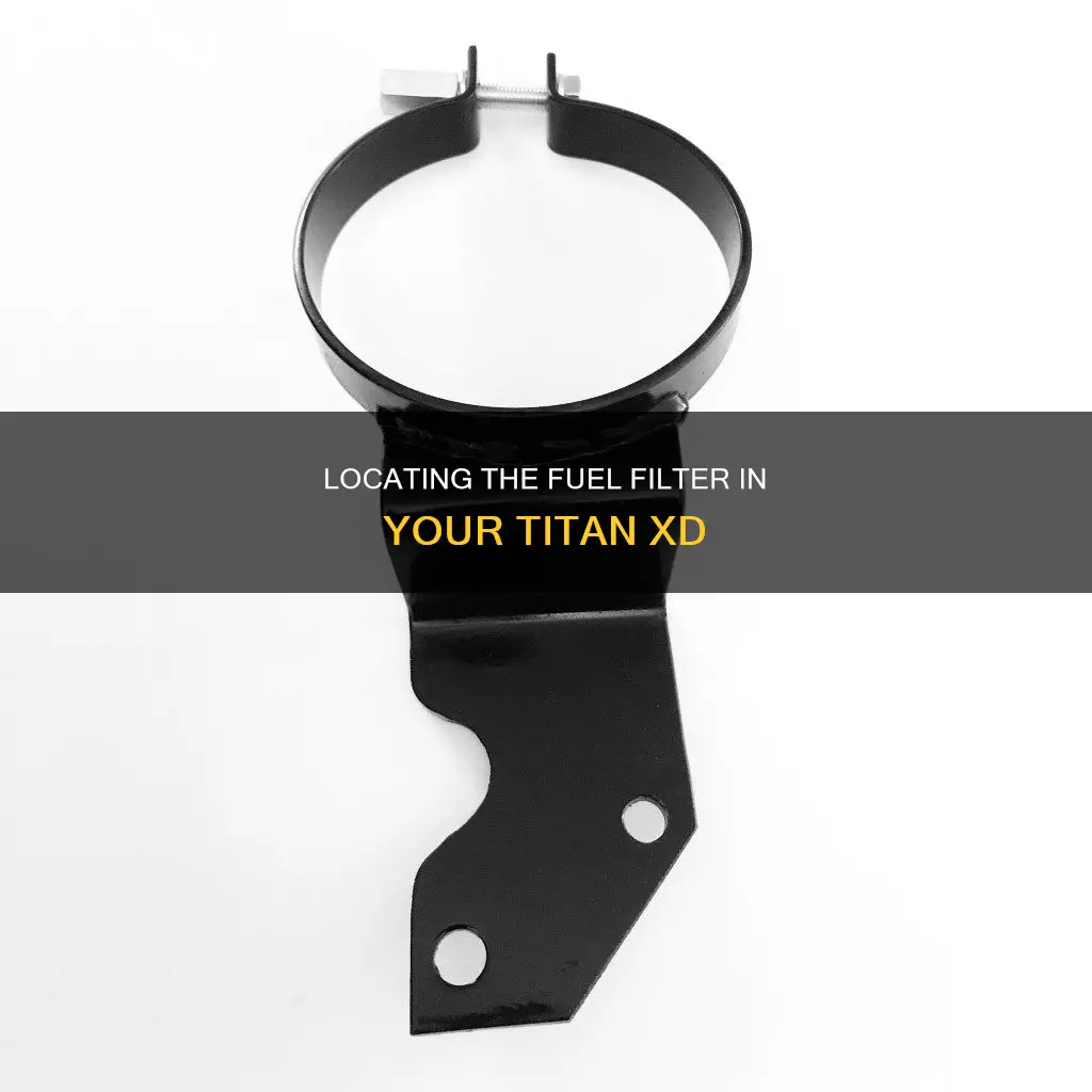 where is fuel filter on titan xd