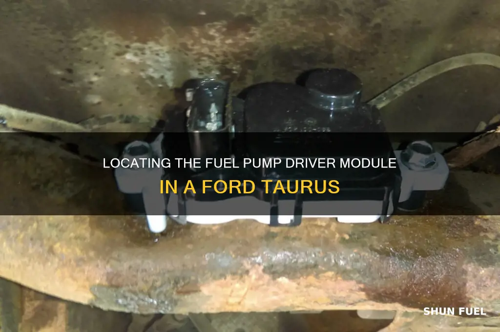 where is fuel fuel pump driver module on ford taurus