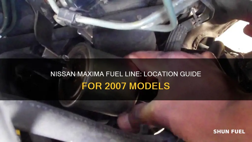 where is fuel line 2007 nissan maxima