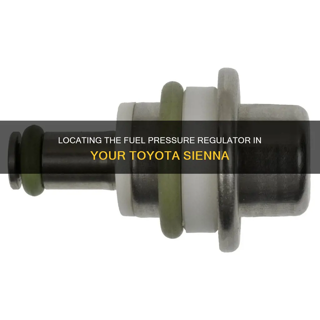 where is fuel pressure regulator located on toyota sienna