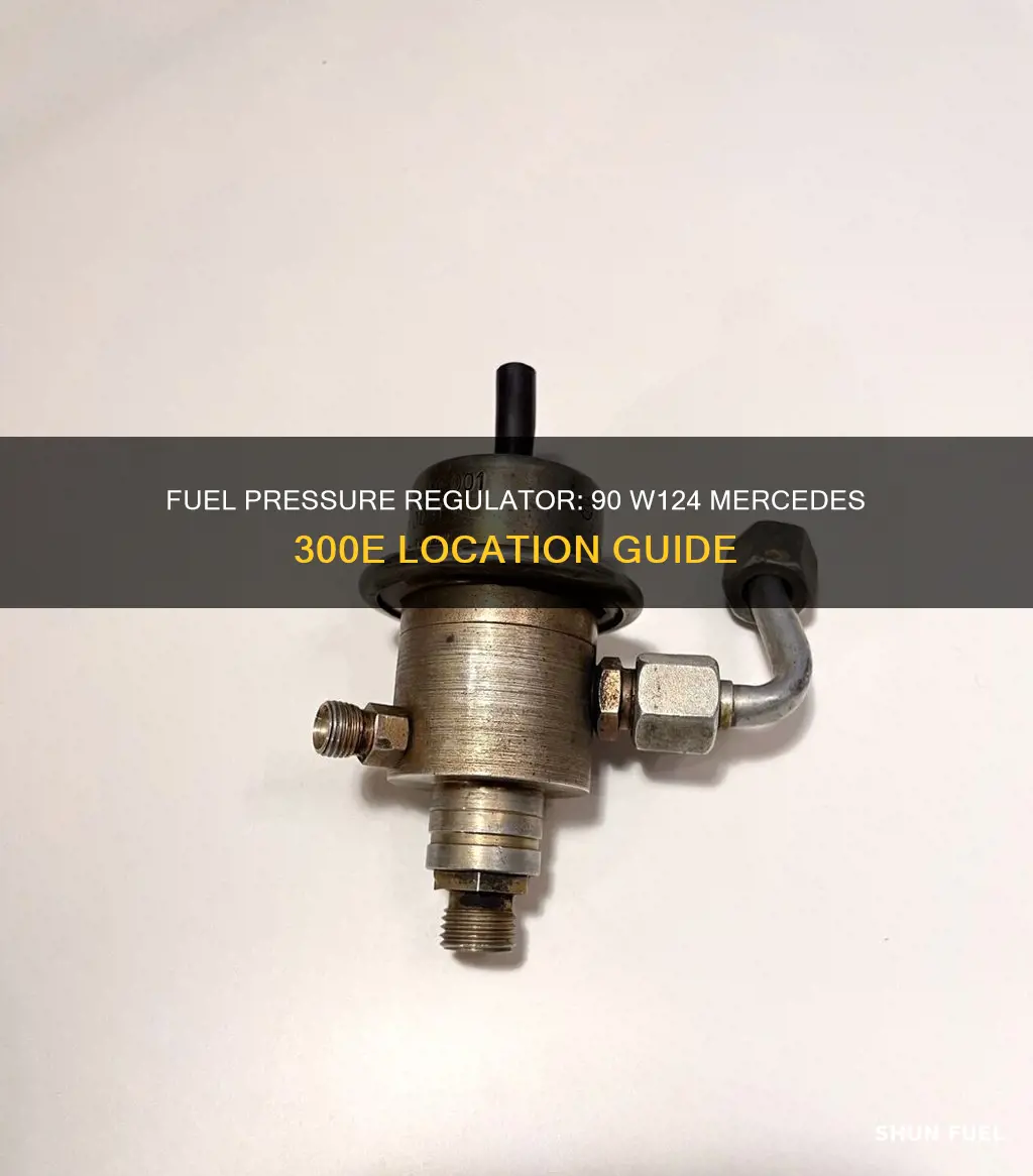 where is fuel pressure regulator on 90 w124 mercedes 300e