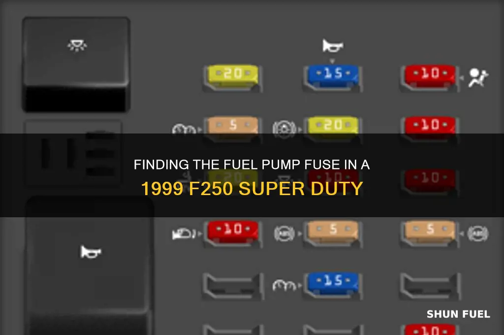 where is fuel pump fuse on 1999 f250 super duty