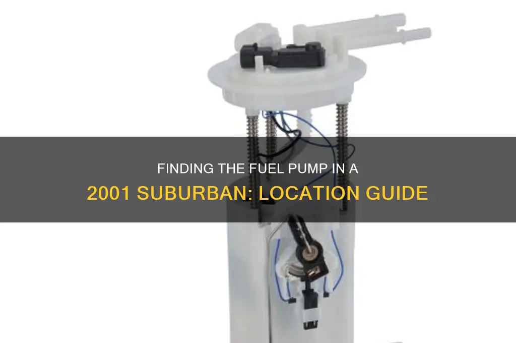 where is fuel pump located on 2001 suburban