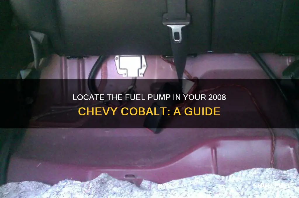 where is fuel pump on 2008 chevy cobalt