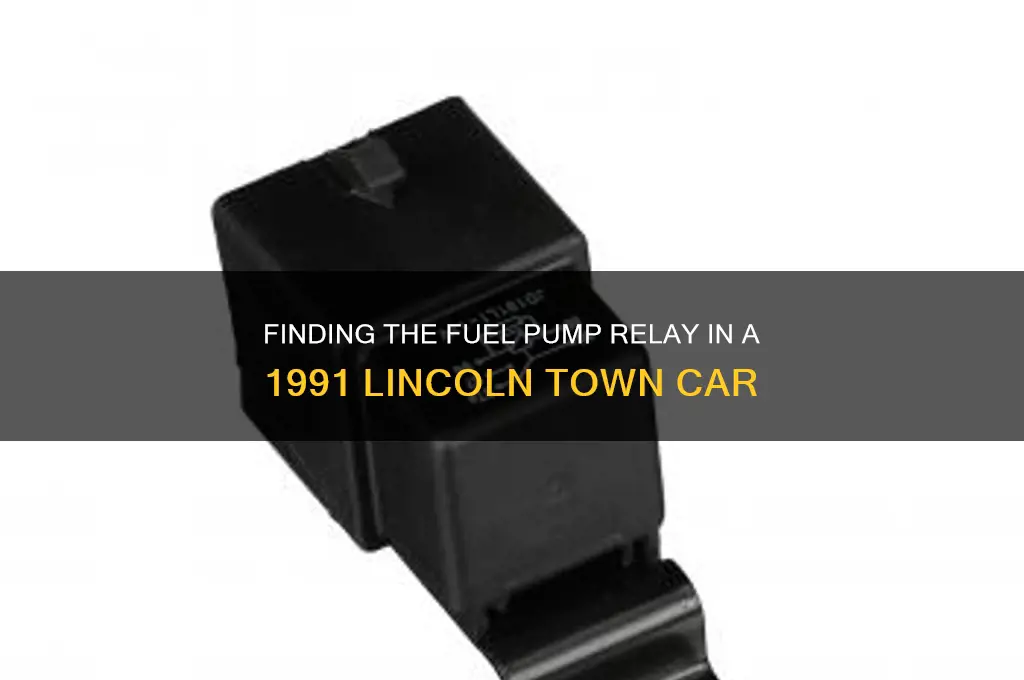 where is fuel pump relay located on 1991 lincoln