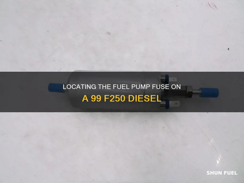 where is fuse for fuel pump on 99 f250 diesel