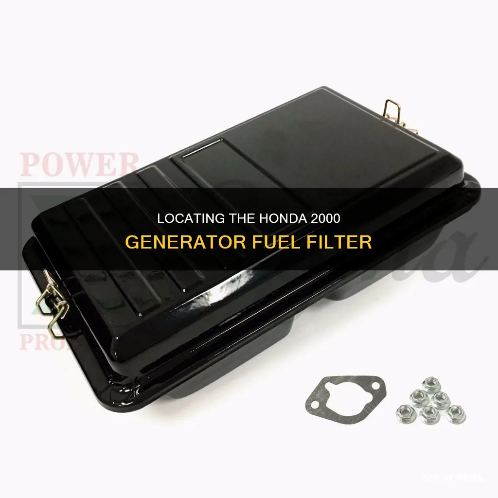 where is honda 2000 generator fuel filter