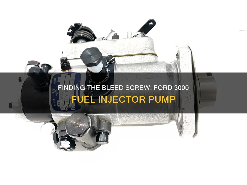 where is the bleed screw fuel injector pump ford 3000
