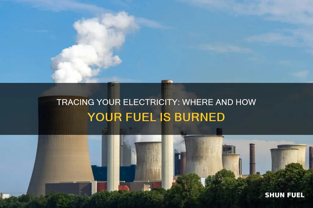 where is the fuel burned that i used for electricity