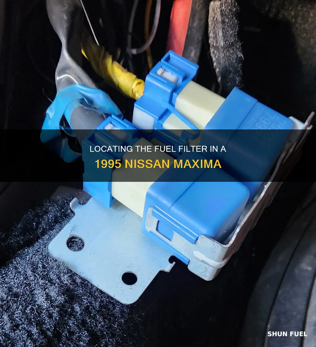 where is the fuel filter in a 1995 nissan maxima