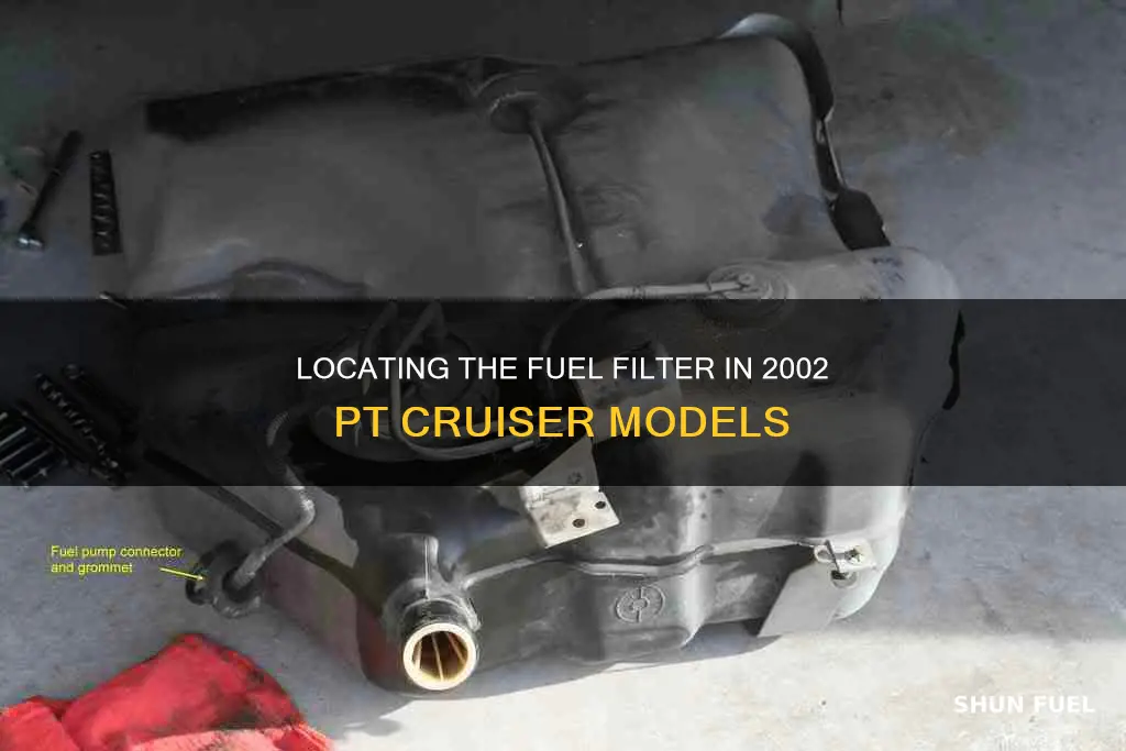 where is the fuel filter in a 2002 pt cruiser