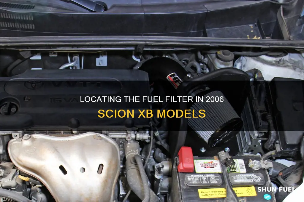 where is the fuel filter in a 2006 scion xb