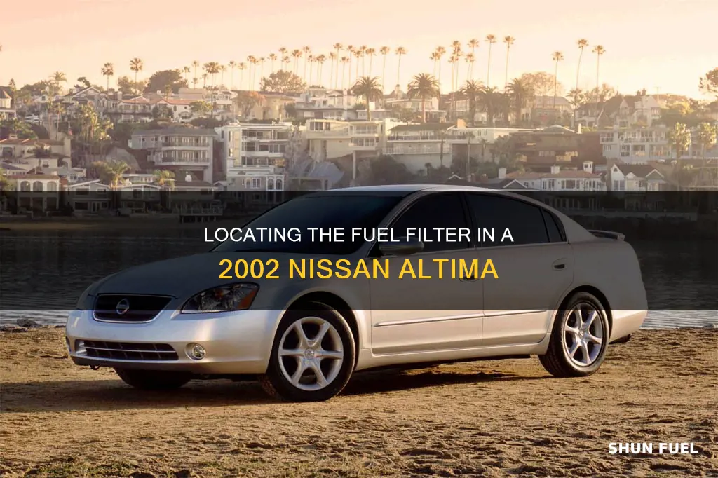 where is the fuel filter on 2002 nissan altima