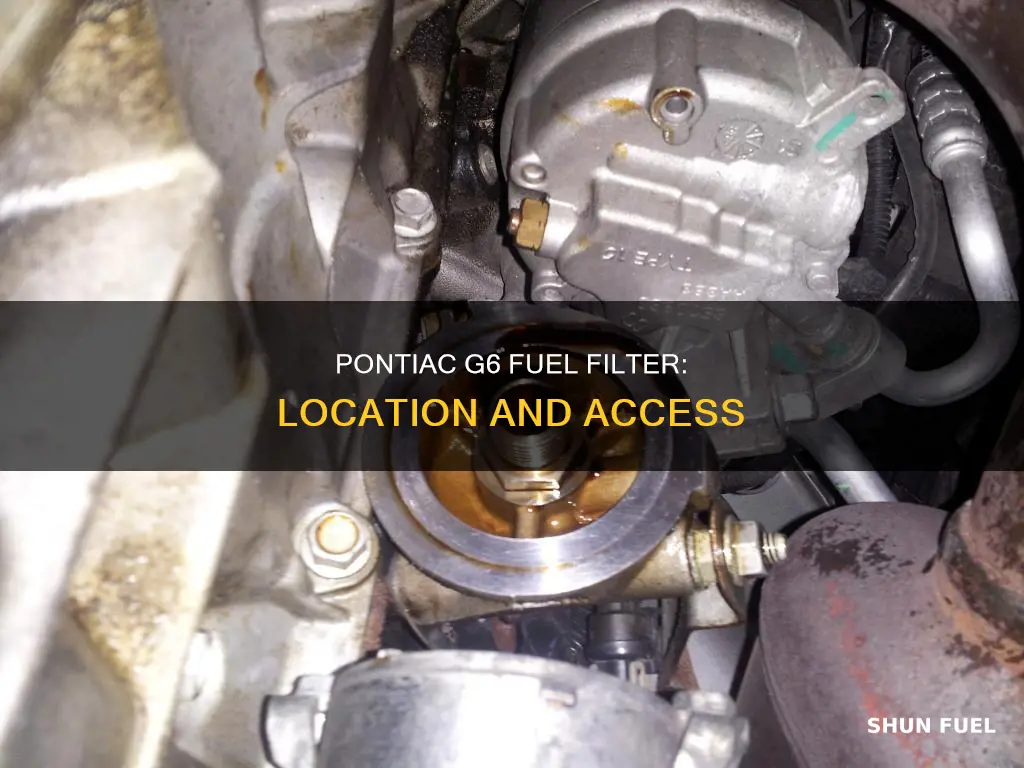 where is the fuel filter on 2007 pontiac g6