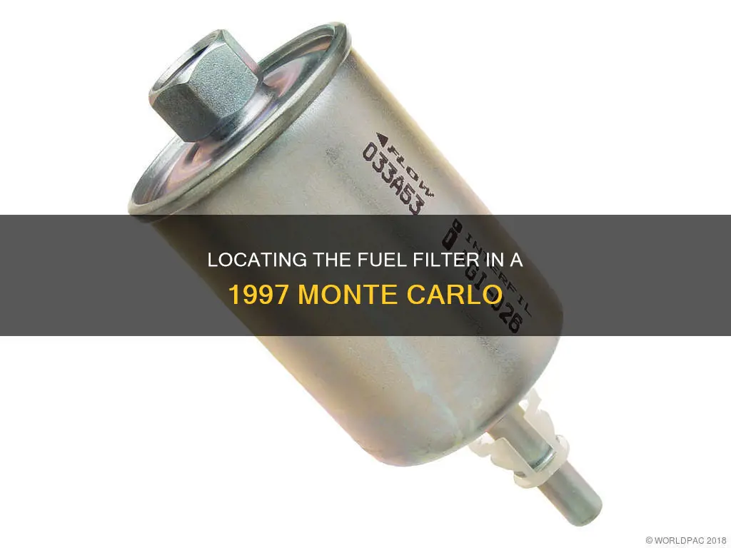 where is the fuel filter on a 1997 monte carlo